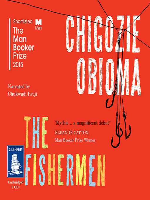 Title details for The Fishermen by Chigozie Obioma - Available